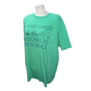Stand Back Im Going To Try Science Graphic T-Shirt Green Short Sleeve Unisex Cot